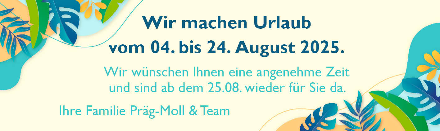 Sommerferien vom 04. bis 24. August 2025